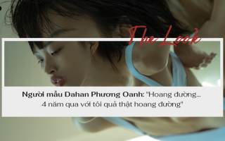 Người mẫu Dahan Phương Oanh: Hoang đường... 4 năm qua với tôi quả thật hoang đường